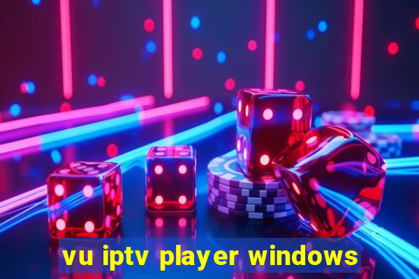 vu iptv player windows